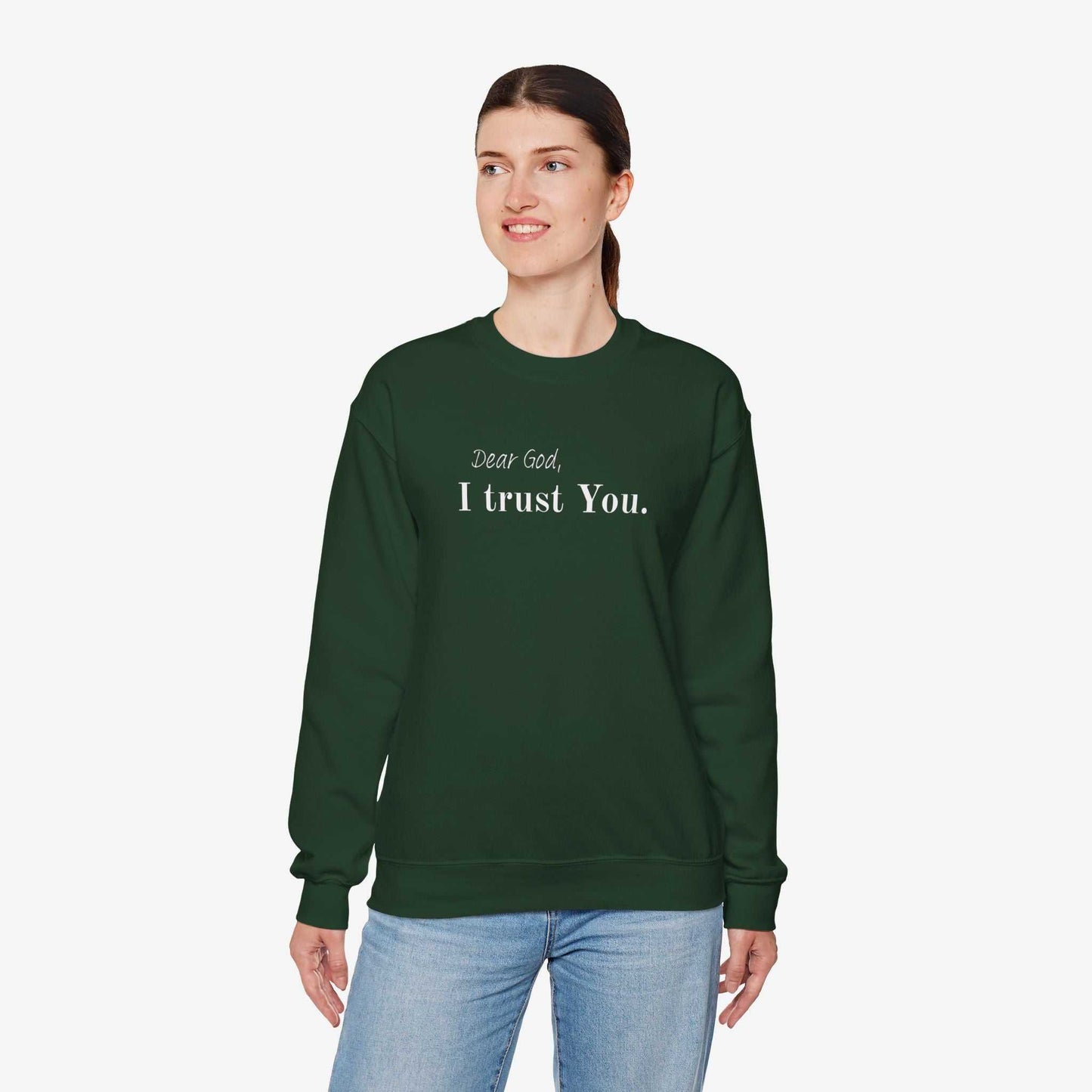 Inspirational Crewneck Sweatshirt - "Dear God, I Trust You"