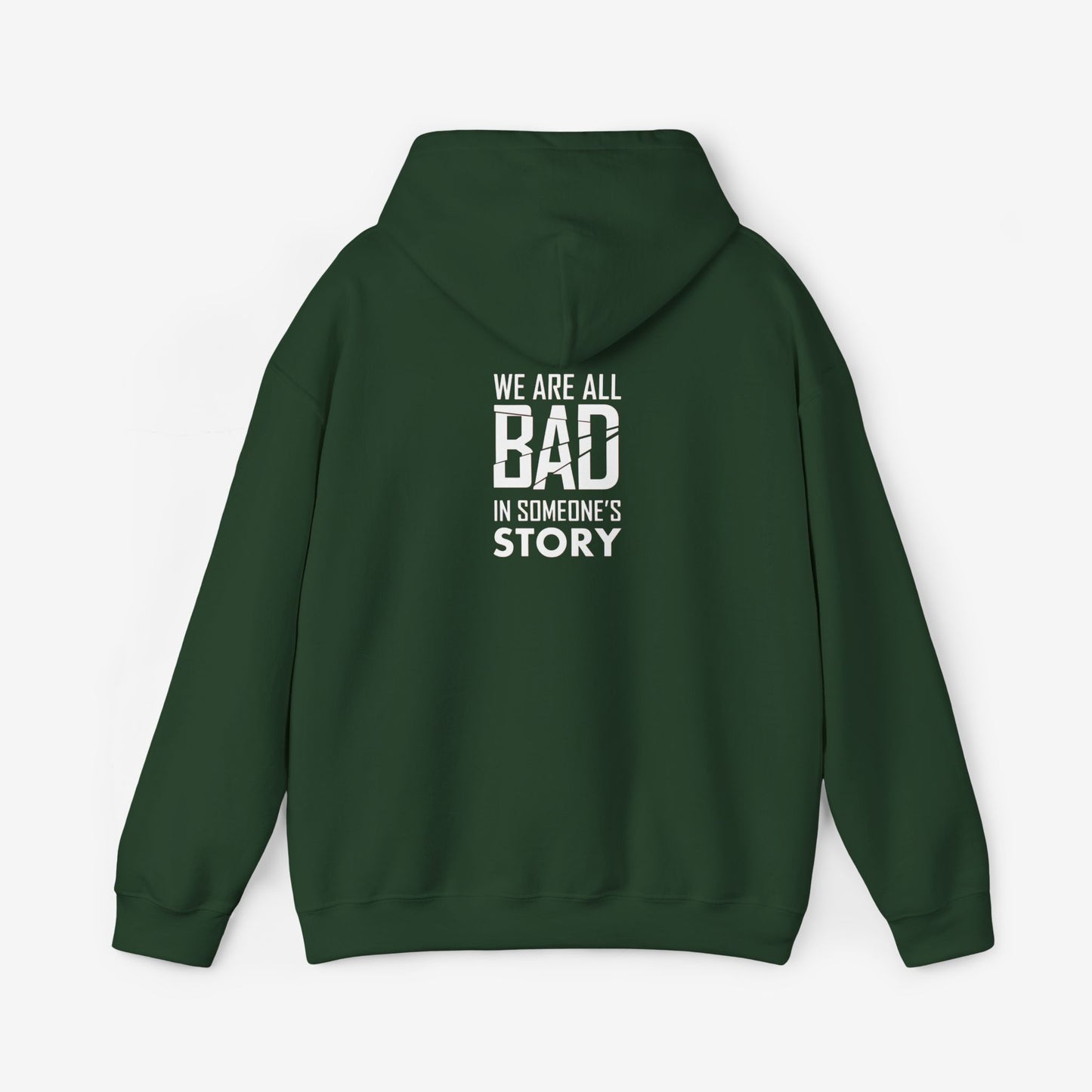 Unisex Heavy Blend Hooded Sweatshirt - "We Are All Bad in Someone's Story"
