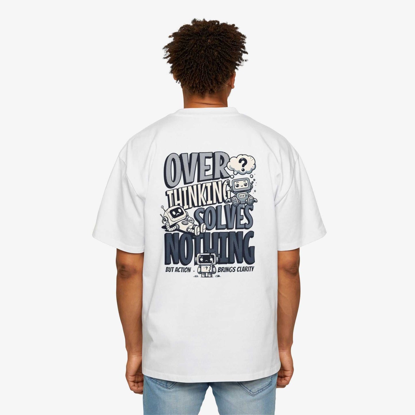 Men's Heavy Oversized Tee - "Overthinking Solves Nothing" Graphic Shirt