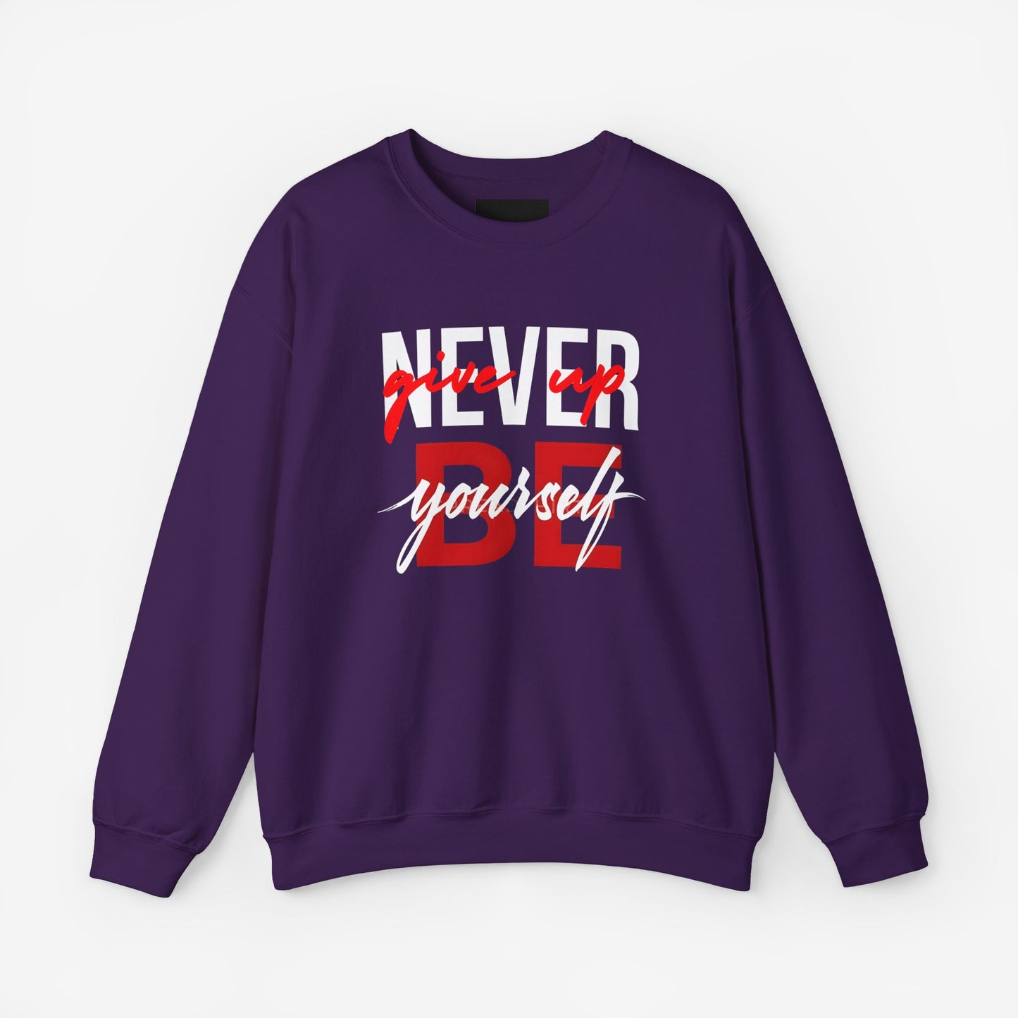 NEVER GIVE UP Sweatshirt