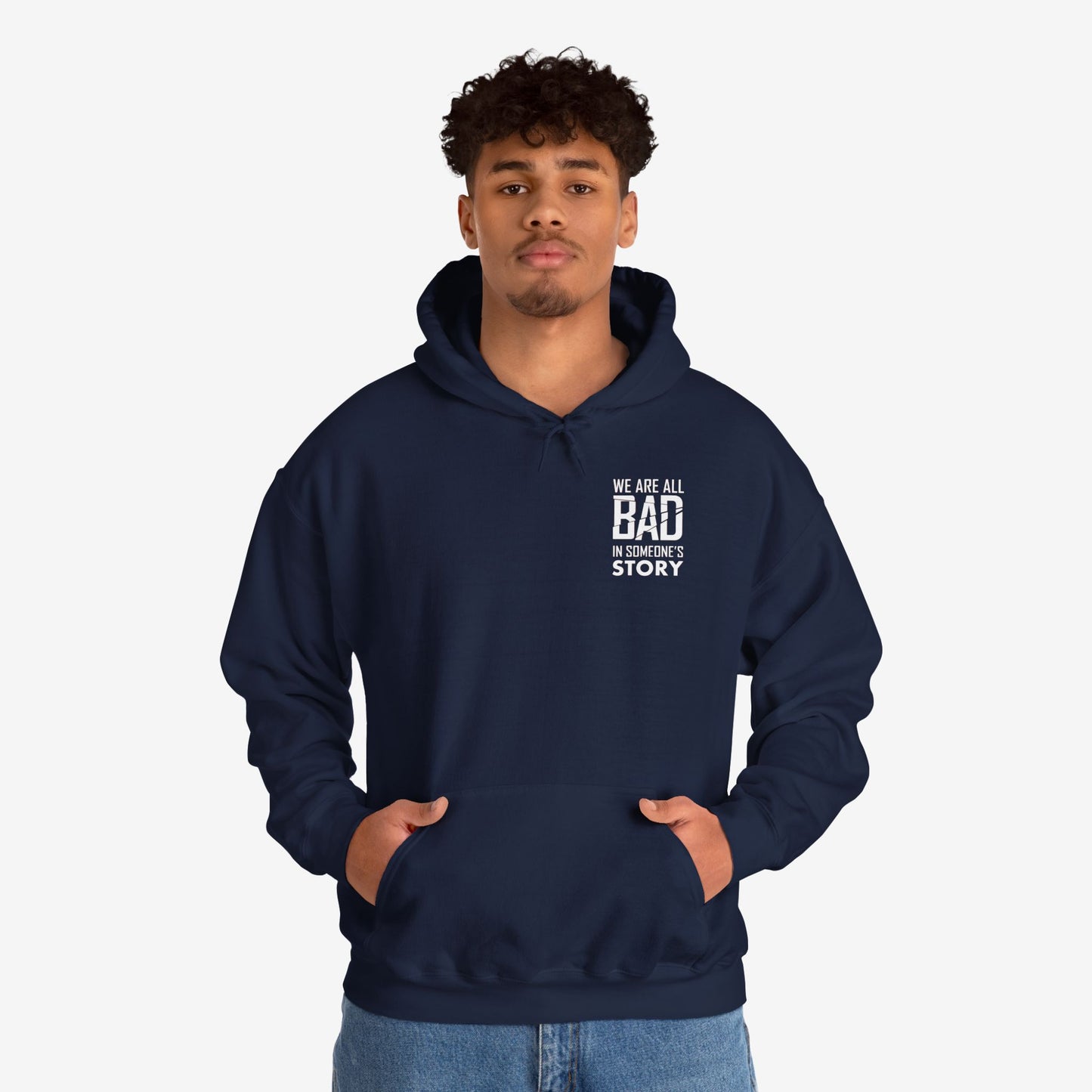 Unisex Heavy Blend Hooded Sweatshirt - "We Are All Bad in Someone's Story"