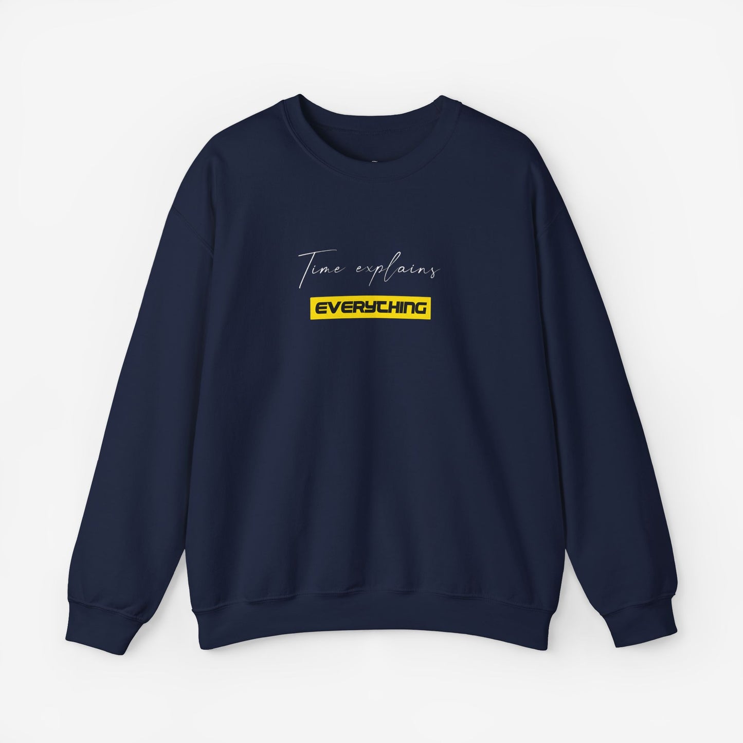 Unisex Crewneck Sweatshirt - "Time Explains Everything"