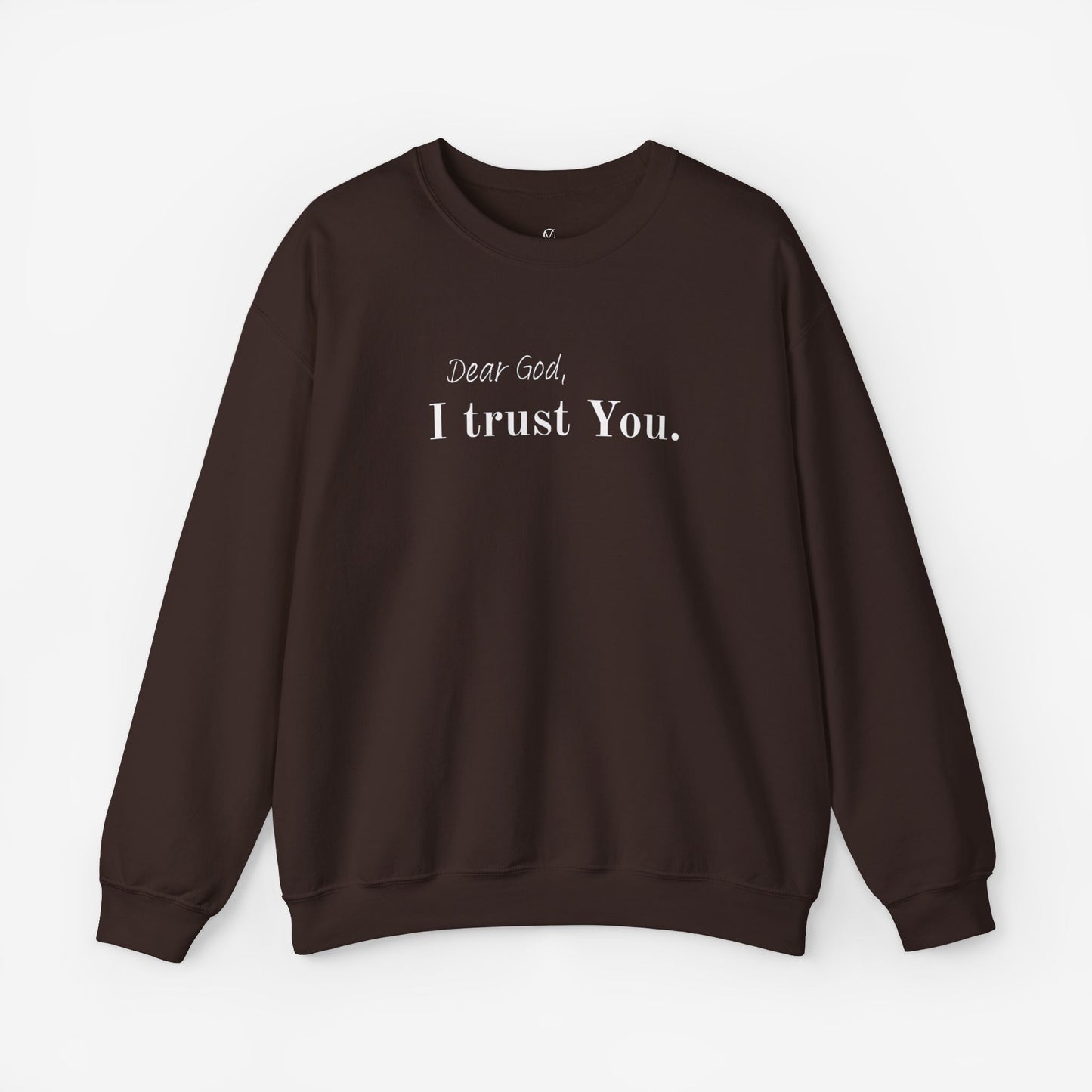 Inspirational Crewneck Sweatshirt - "Dear God, I Trust You"