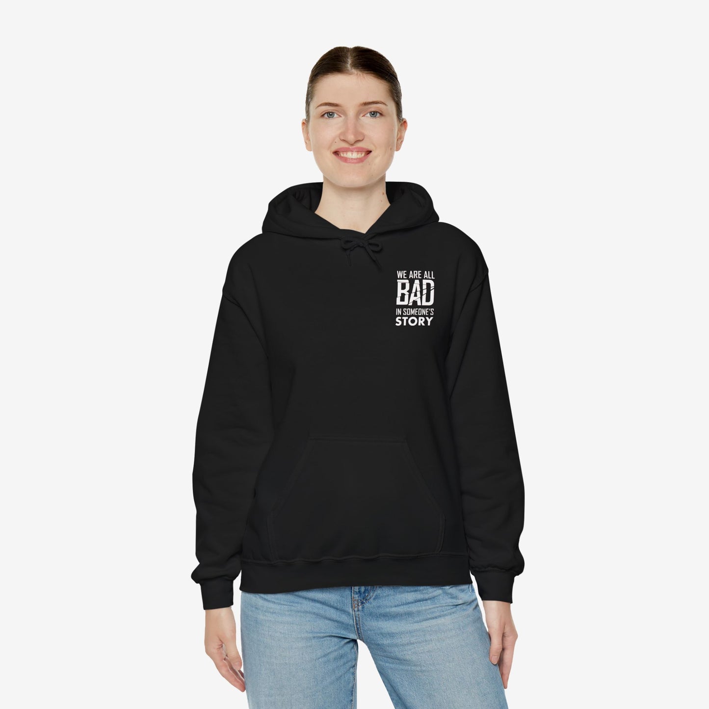 Unisex Heavy Blend Hooded Sweatshirt - "We Are All Bad in Someone's Story"