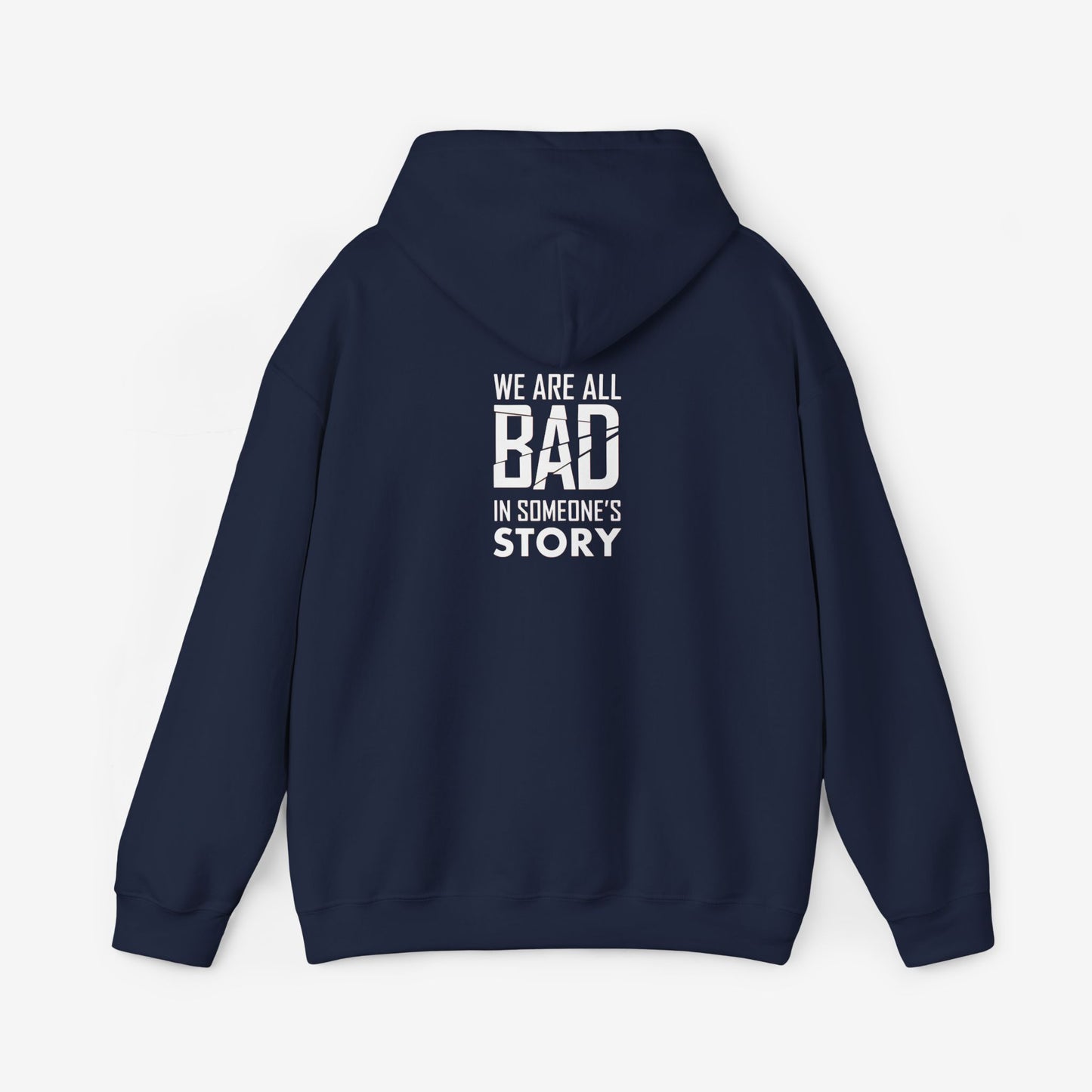 Unisex Heavy Blend Hooded Sweatshirt - "We Are All Bad in Someone's Story"