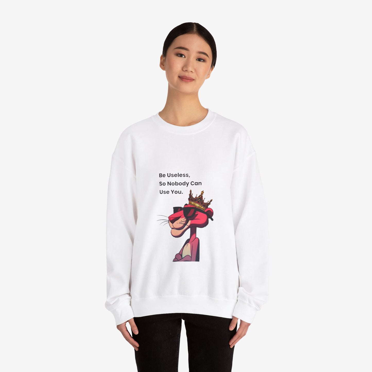 Be Useless Crewneck Sweatshirt - Fun & Comfy Unisex Sweatshirt with Quirky Design