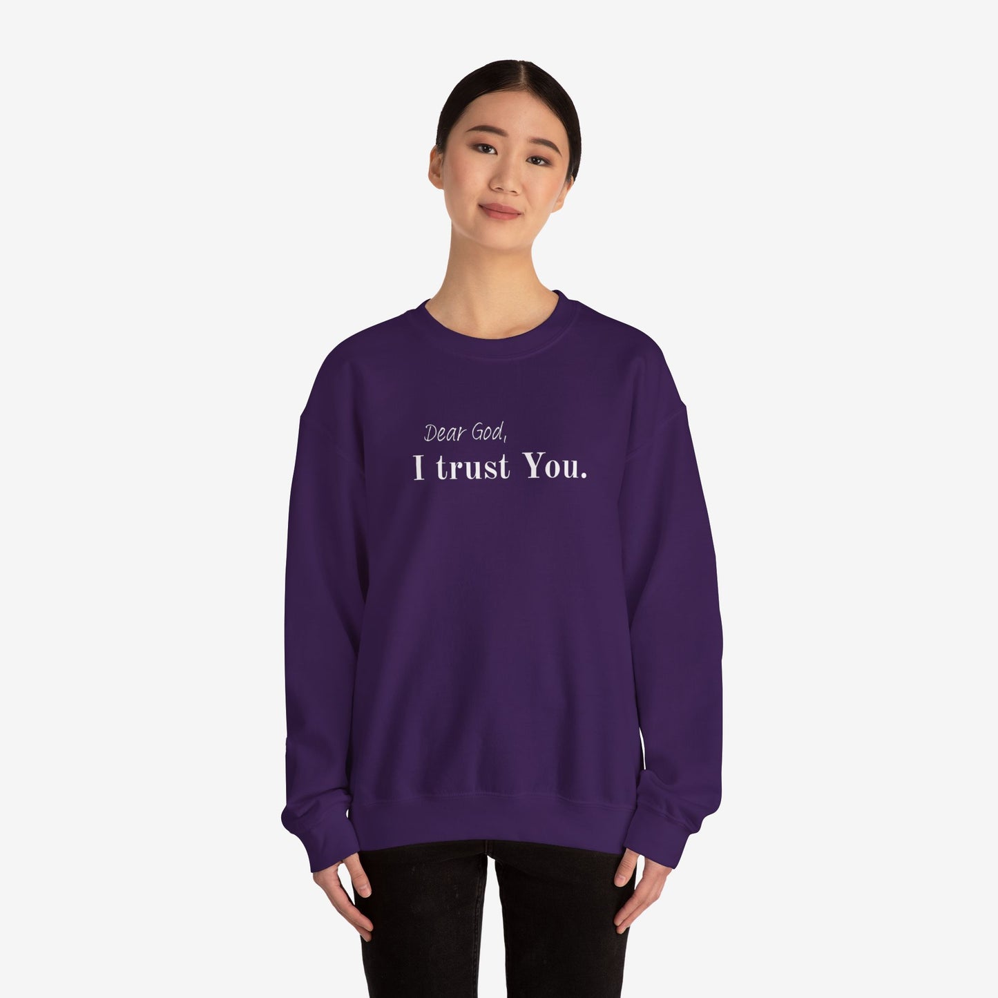 Inspirational Crewneck Sweatshirt - "Dear God, I Trust You"