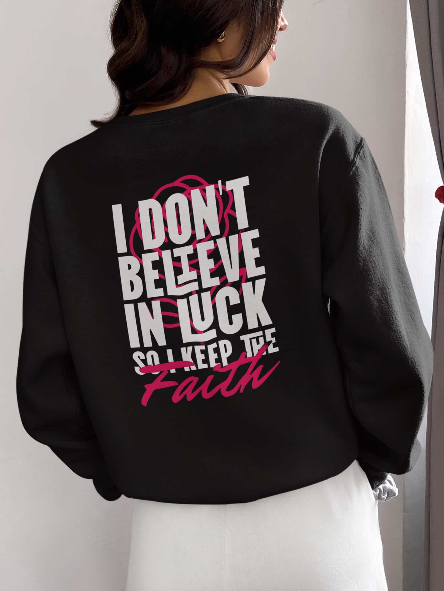 I Don't Believe in Luck So i Keep Faith crewneck sweatshirt Black S