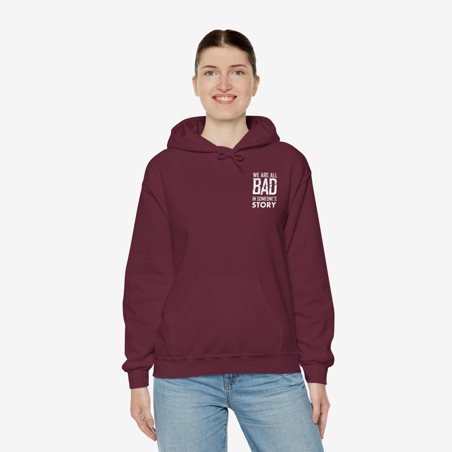 Unisex Heavy Blend Hooded Sweatshirt - "We Are All Bad in Someone's Story"