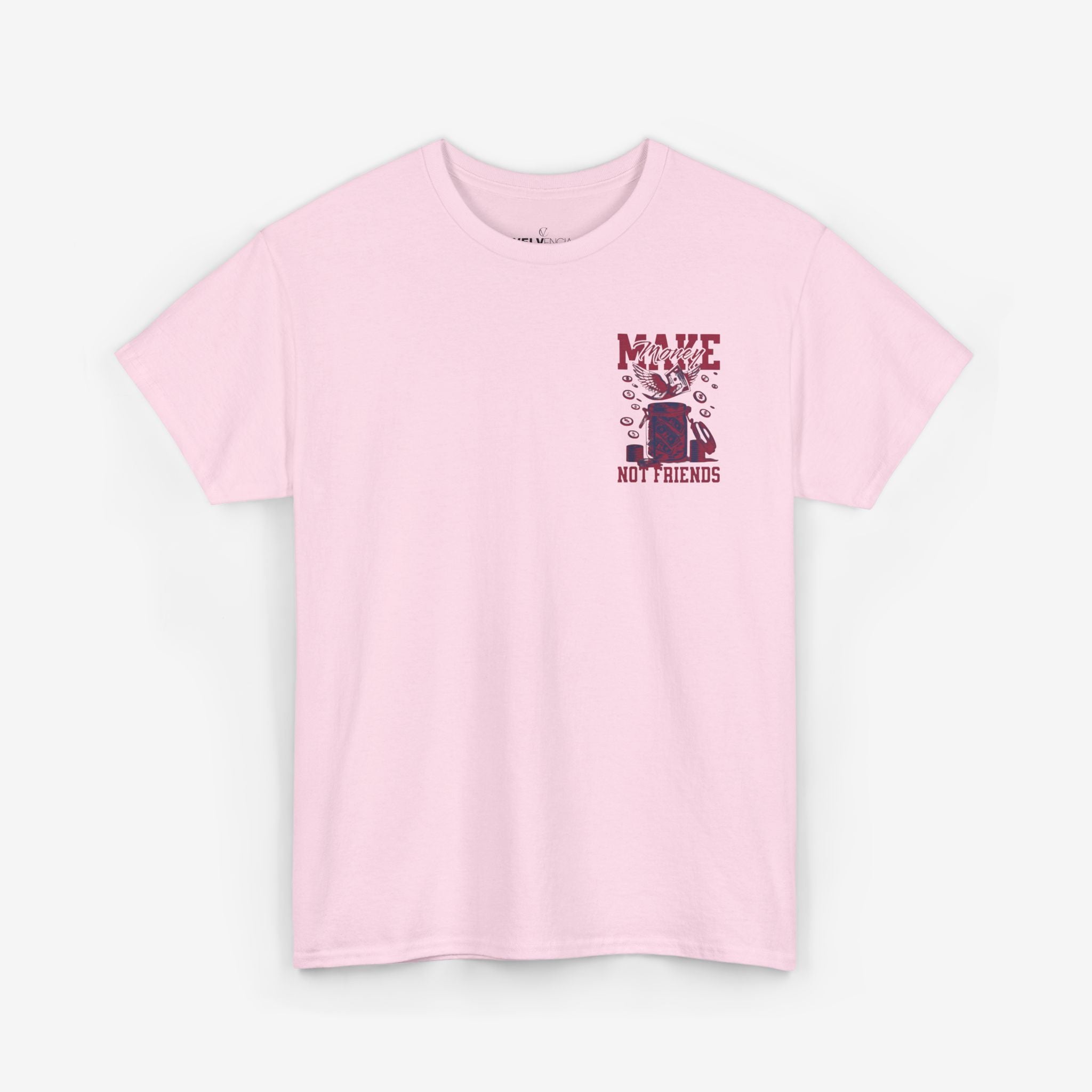 Make Money Not Friends T-Shirt - Unisex Tee
