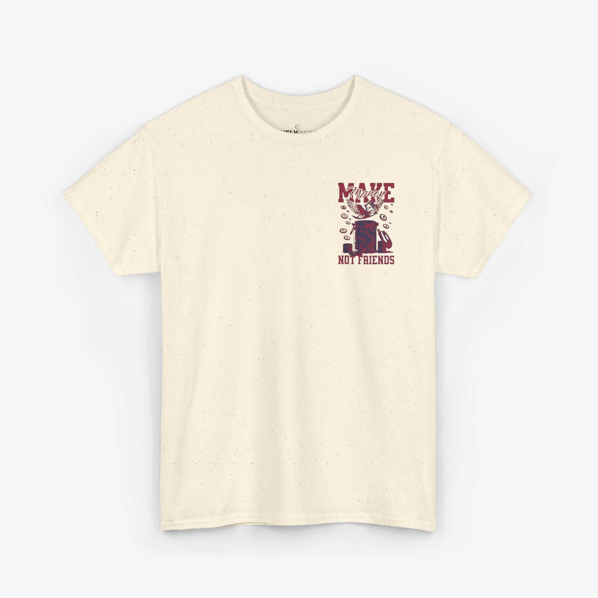 Make Money Not Friends T-Shirt - Unisex Tee
