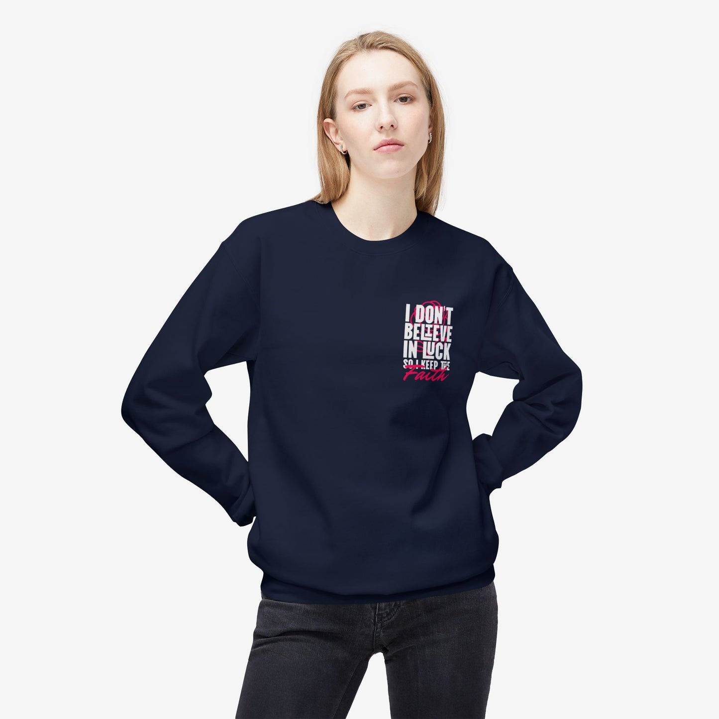I Don't Believe in Luck So i Keep Faith crewneck sweatshirt Navy S