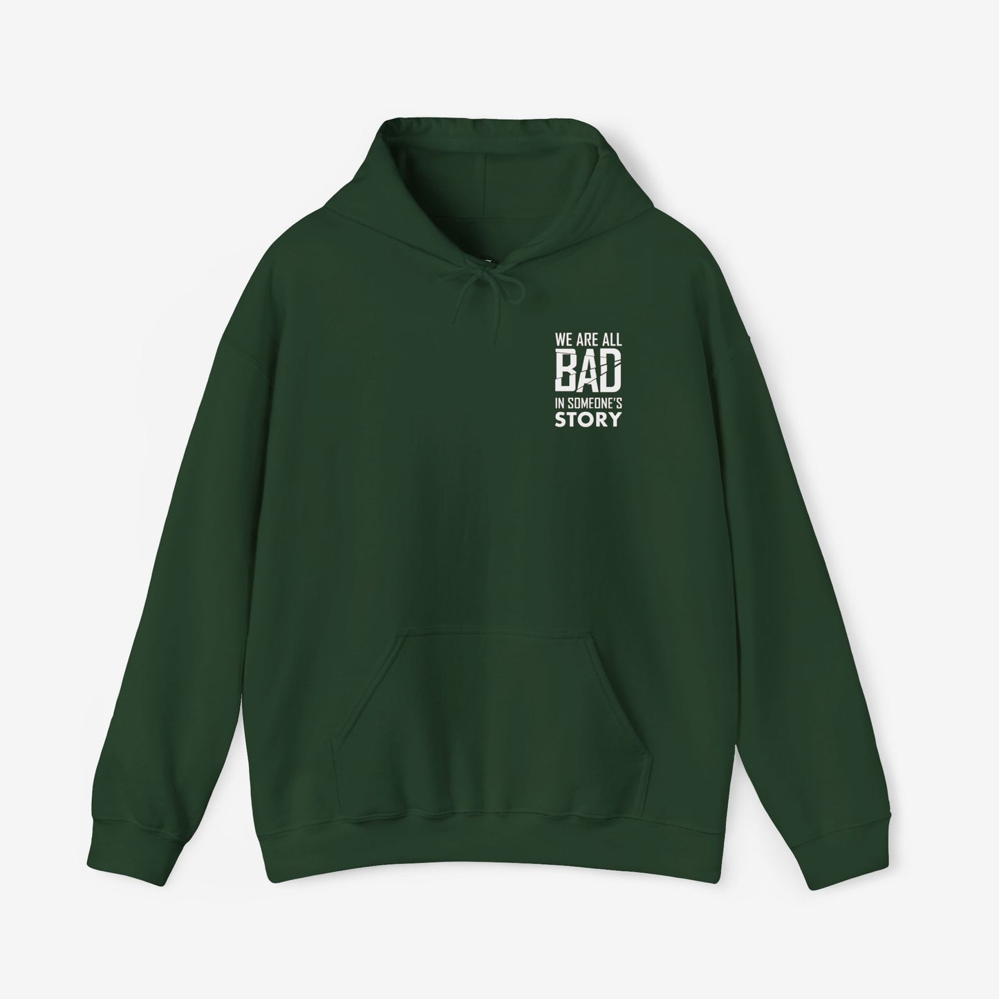 Unisex Heavy Blend Hooded Sweatshirt - "We Are All Bad in Someone's Story"