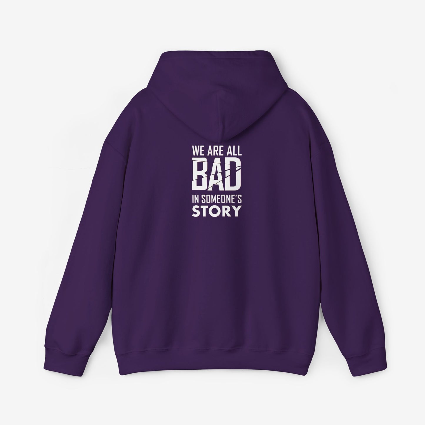 Unisex Heavy Blend Hooded Sweatshirt - "We Are All Bad in Someone's Story"