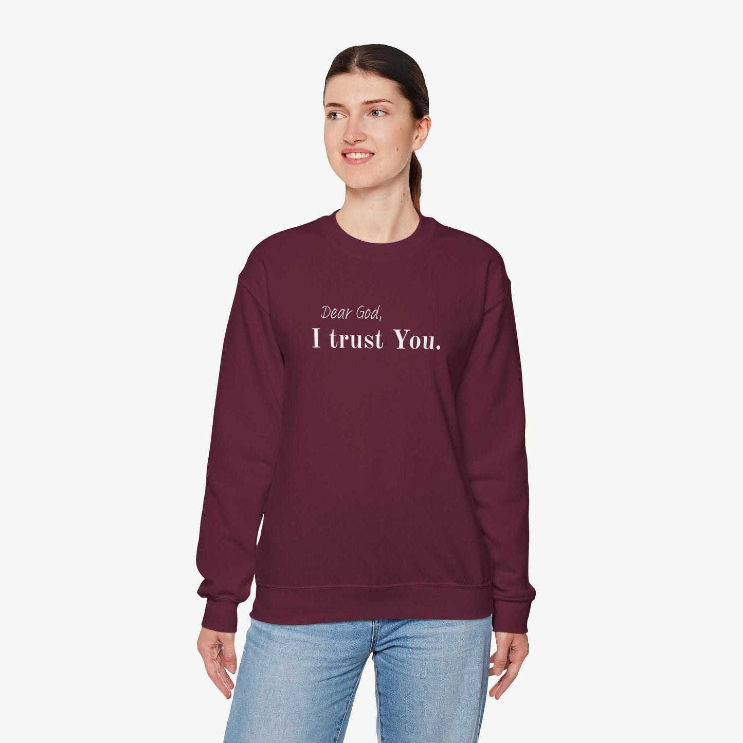 Inspirational Crewneck Sweatshirt - "Dear God, I Trust You"