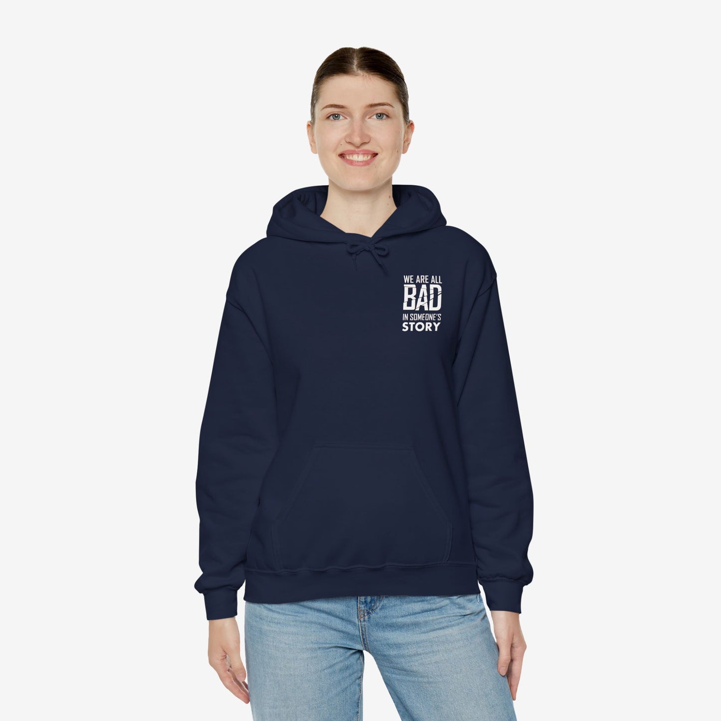 Unisex Heavy Blend Hooded Sweatshirt - "We Are All Bad in Someone's Story"