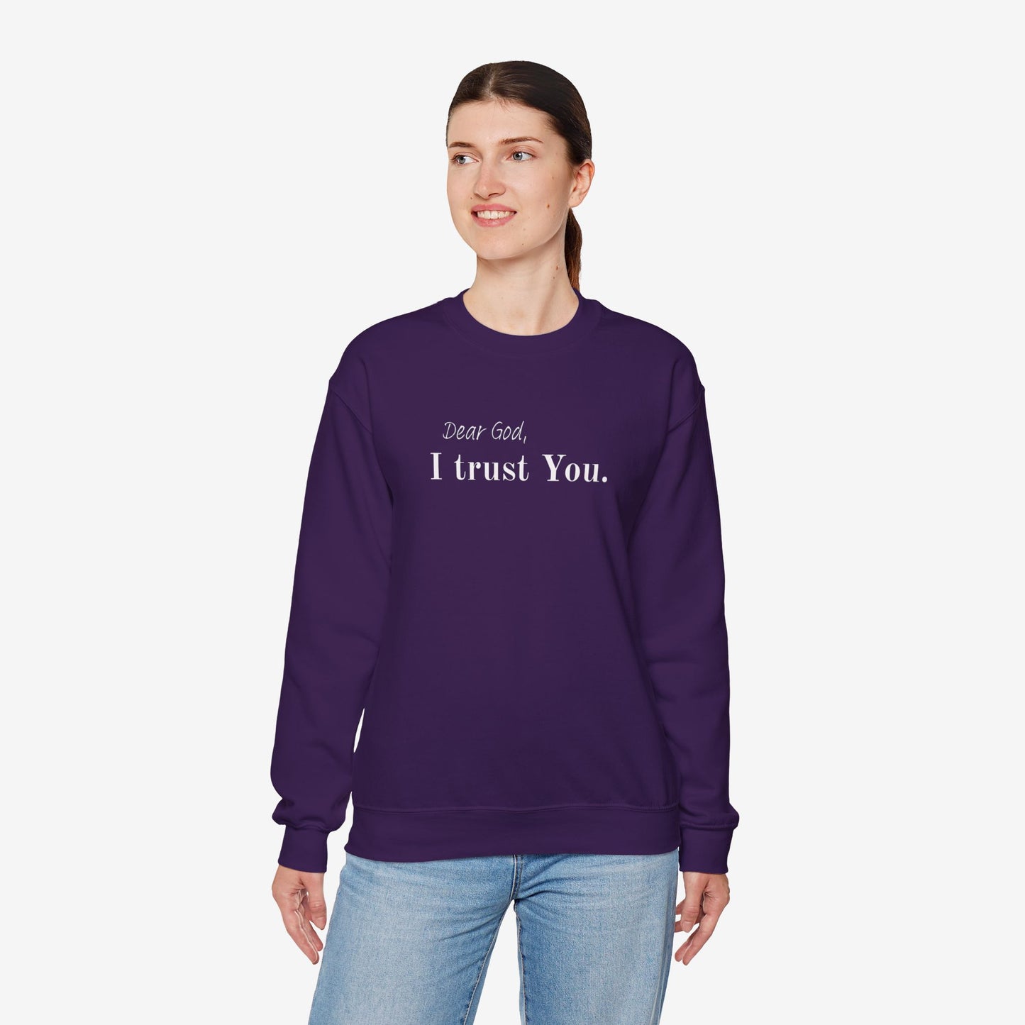 Inspirational Crewneck Sweatshirt - "Dear God, I Trust You"