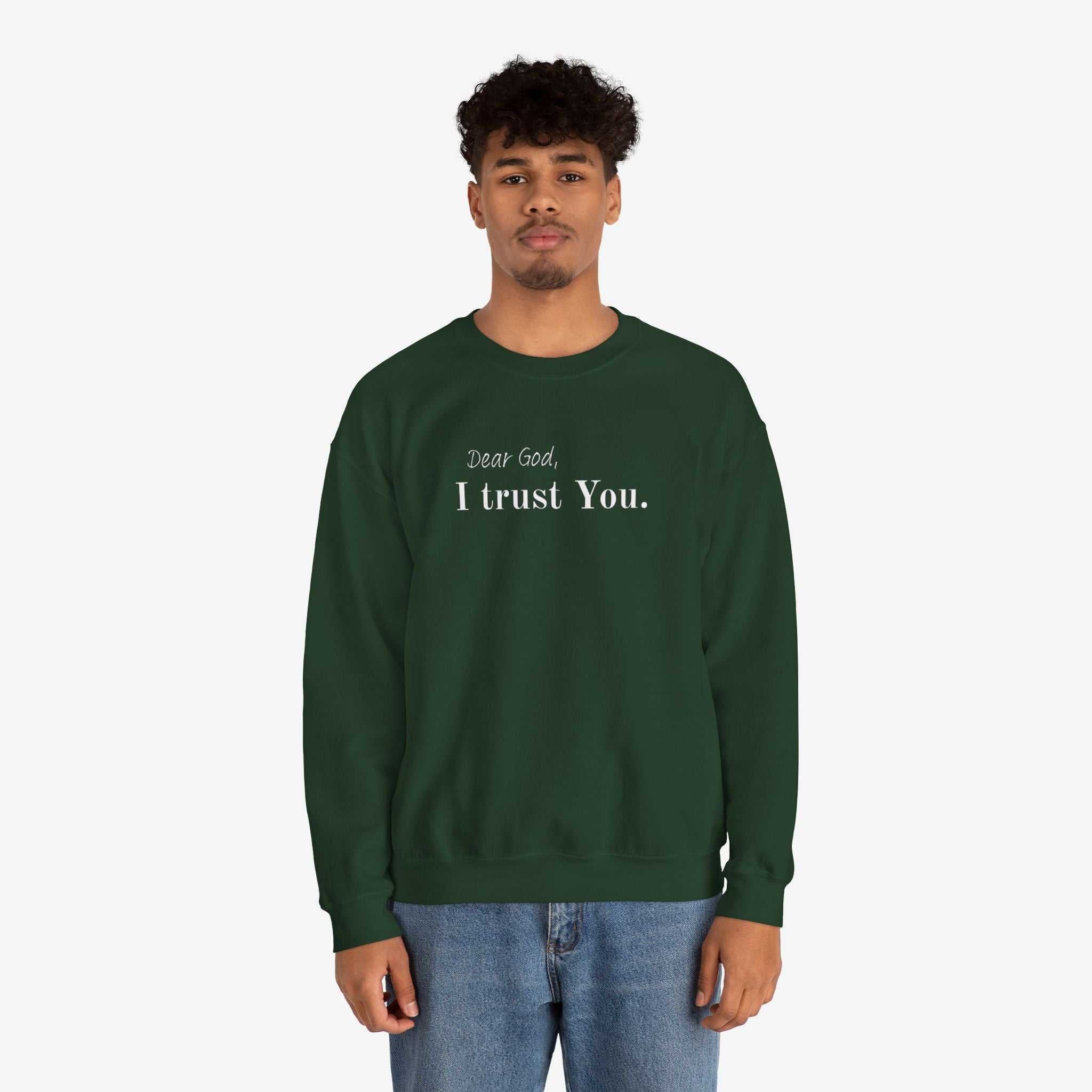 Inspirational Crewneck Sweatshirt - "Dear God, I Trust You"