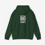 Unisex Heavy Blend Hooded Sweatshirt - "We Are All Bad in Someone's Story"