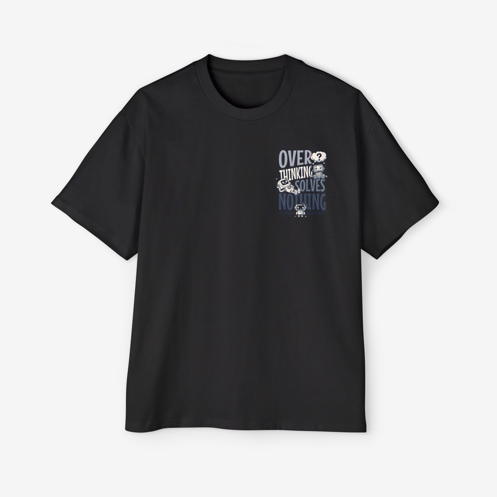 Men's Heavy Oversized Tee - "Overthinking Solves Nothing" Graphic Shirt