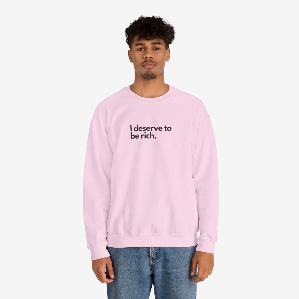 I Deserve to Be Rich Crewneck Sweatshirt - Unisex Heavy Blend™