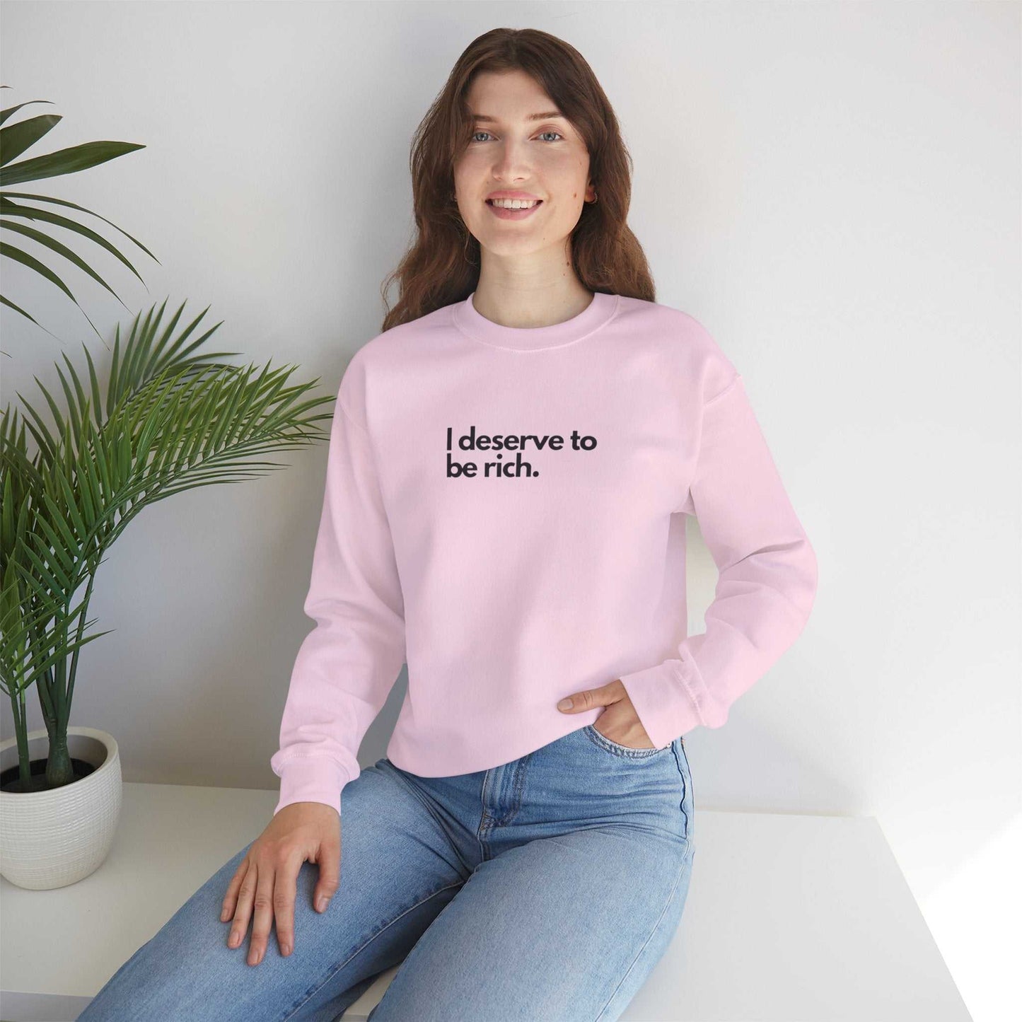 I Deserve to Be Rich Crewneck Sweatshirt - Unisex Heavy Blend™