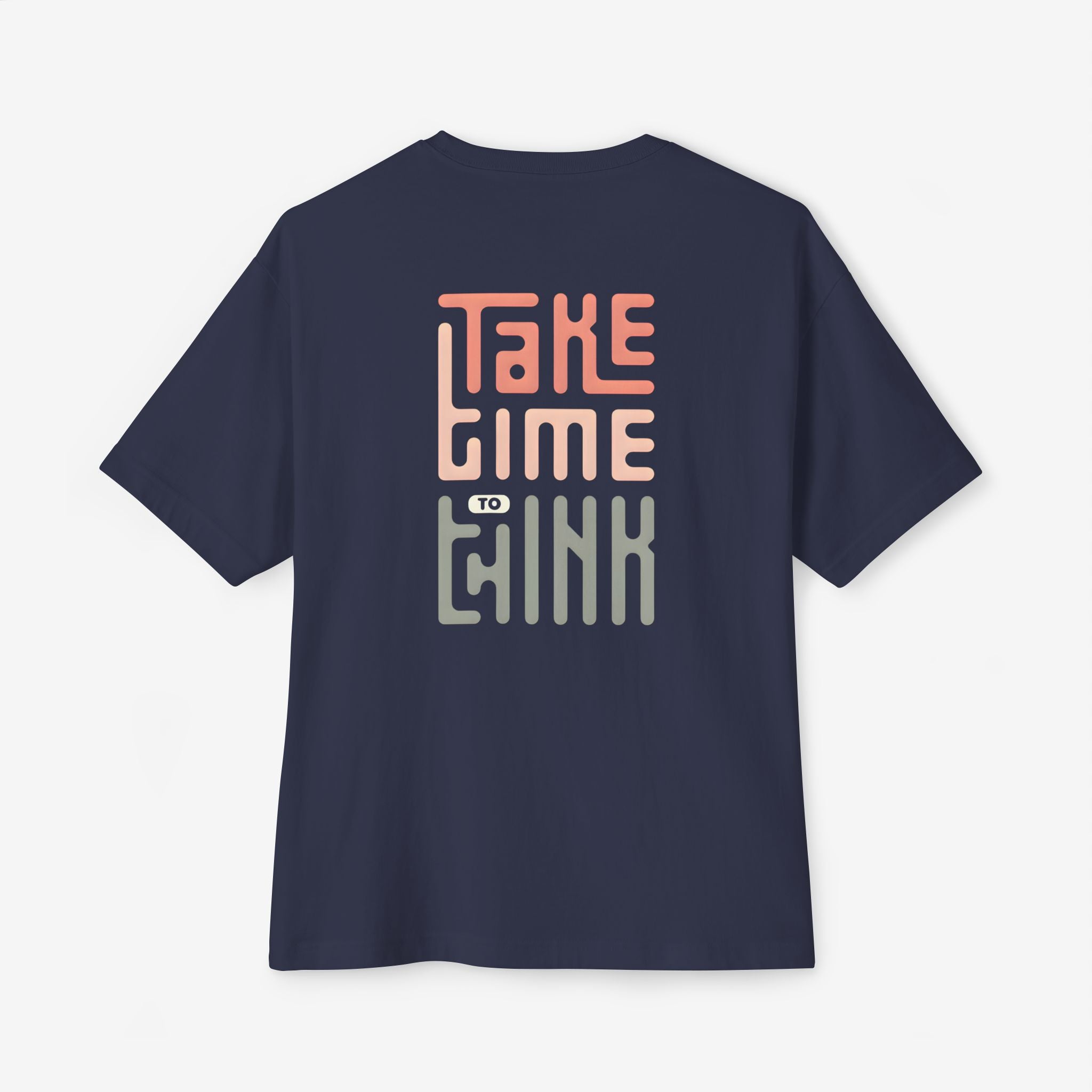 Relaxed Vibe Oversized Boxy Tee - Take Time to Think