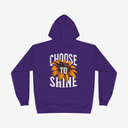 Choose To Shine Hoodie