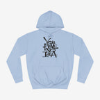 You hve no idea Custom Hoodie Design Sky Blue XS 