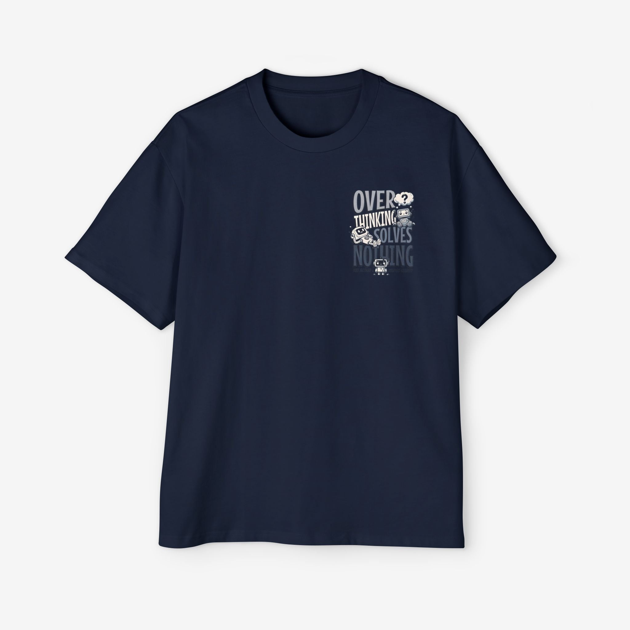 Men's Heavy Oversized Tee - "Overthinking Solves Nothing" Graphic Shirt
