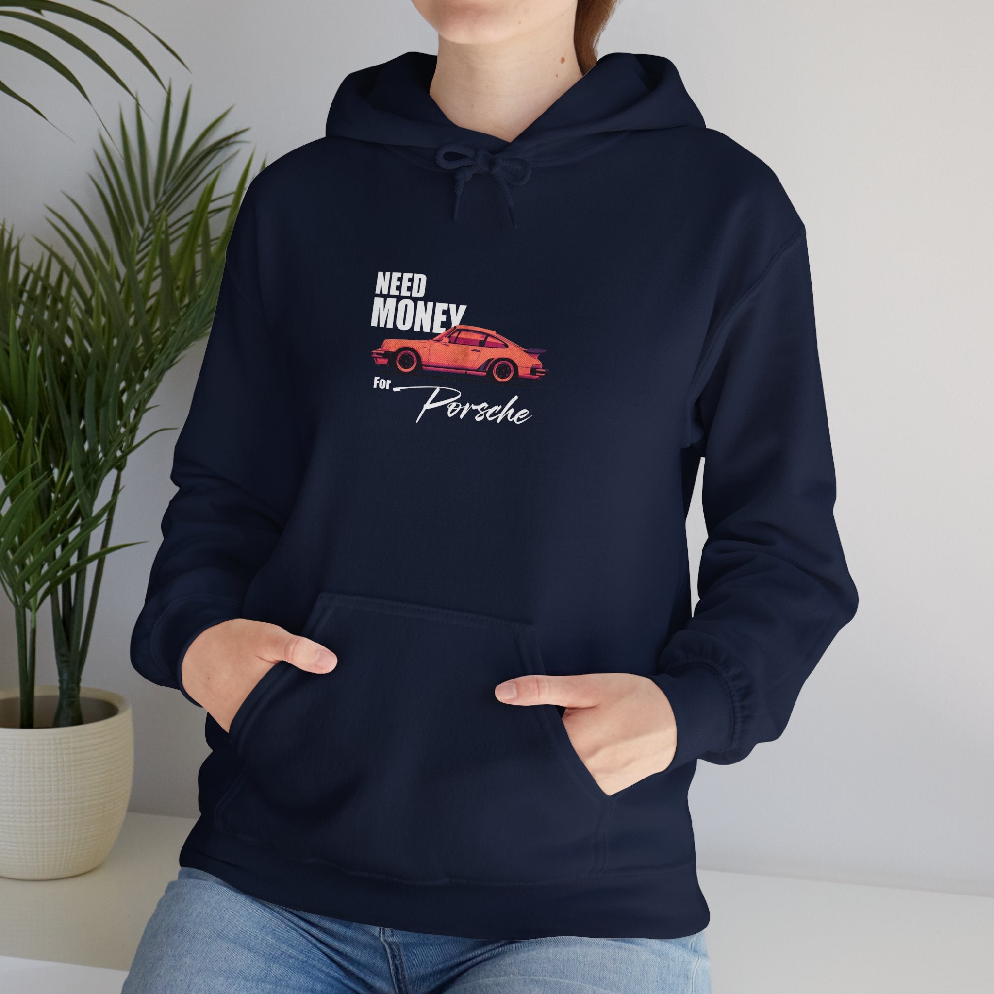 Porsche Enthusiast Hoodie - Need Money for Porsche 911 Design