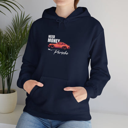 Porsche Enthusiast Hoodie - Need Money for Porsche 911 Design
