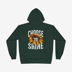 Choose To Shine Hoodie