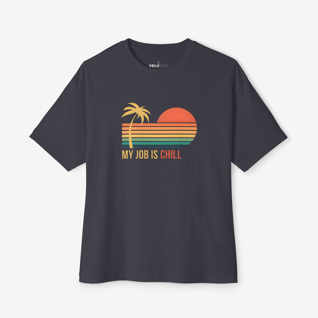 Unisex Oversized Tee - My Job Is Chill