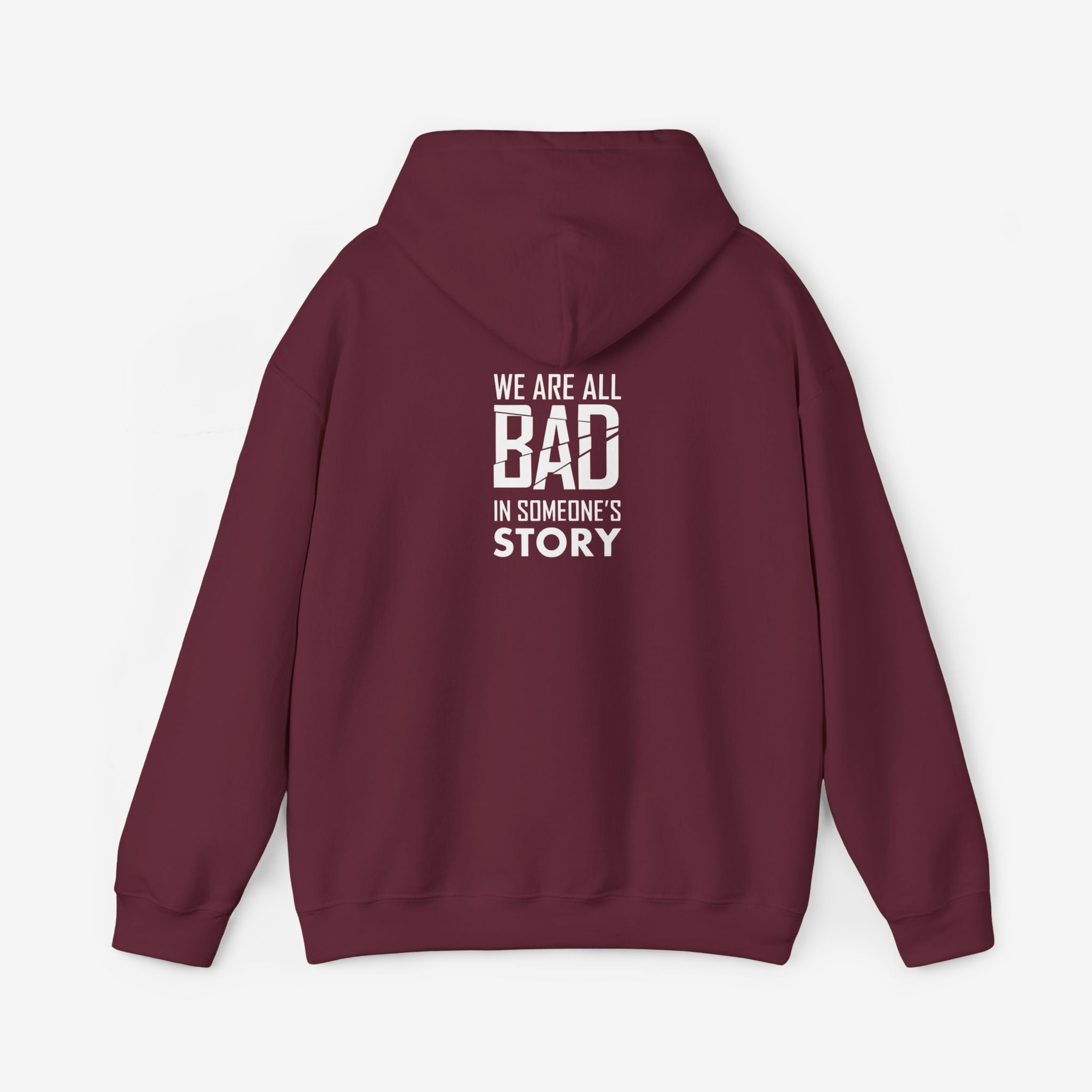 Unisex Heavy Blend Hooded Sweatshirt - "We Are All Bad in Someone's Story"