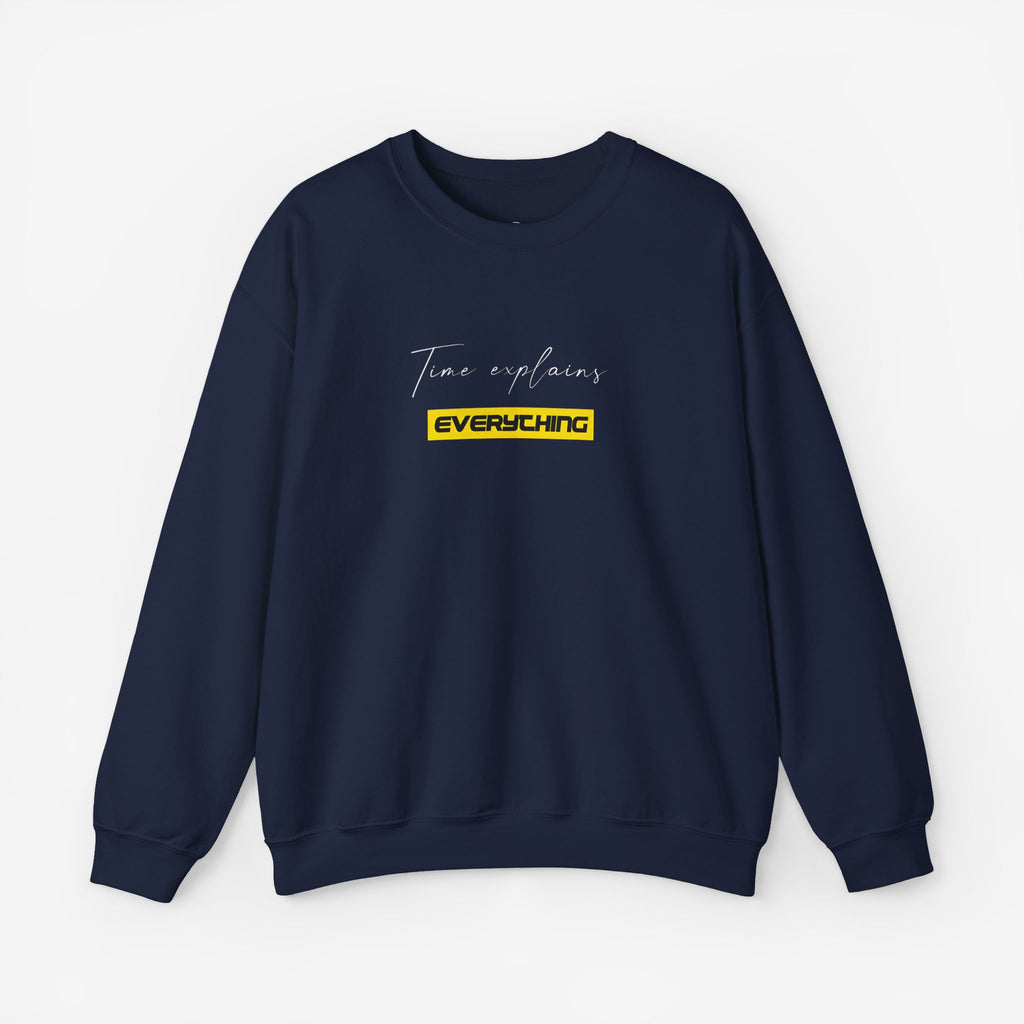 Unisex Crewneck Sweatshirt - "Time Explains Everything"