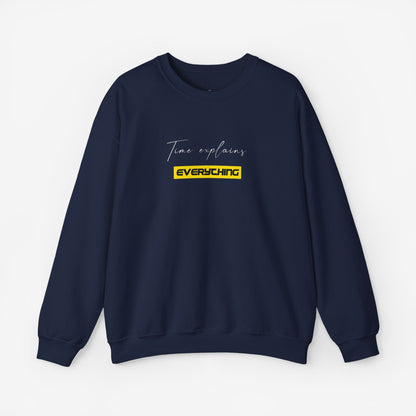 Unisex Crewneck Sweatshirt - "Time Explains Everything"
