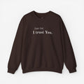 Inspirational Crewneck Sweatshirt - "Dear God, I Trust You"