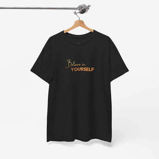 Believe in Yourself T-shirt