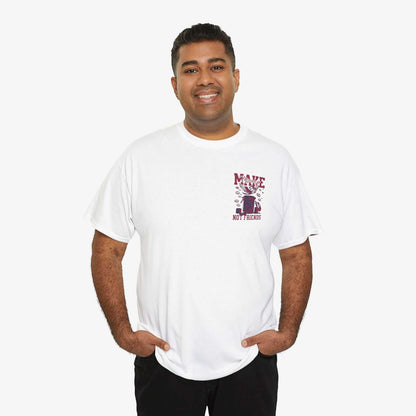 Make Money Not Friends T-Shirt - Unisex Tee