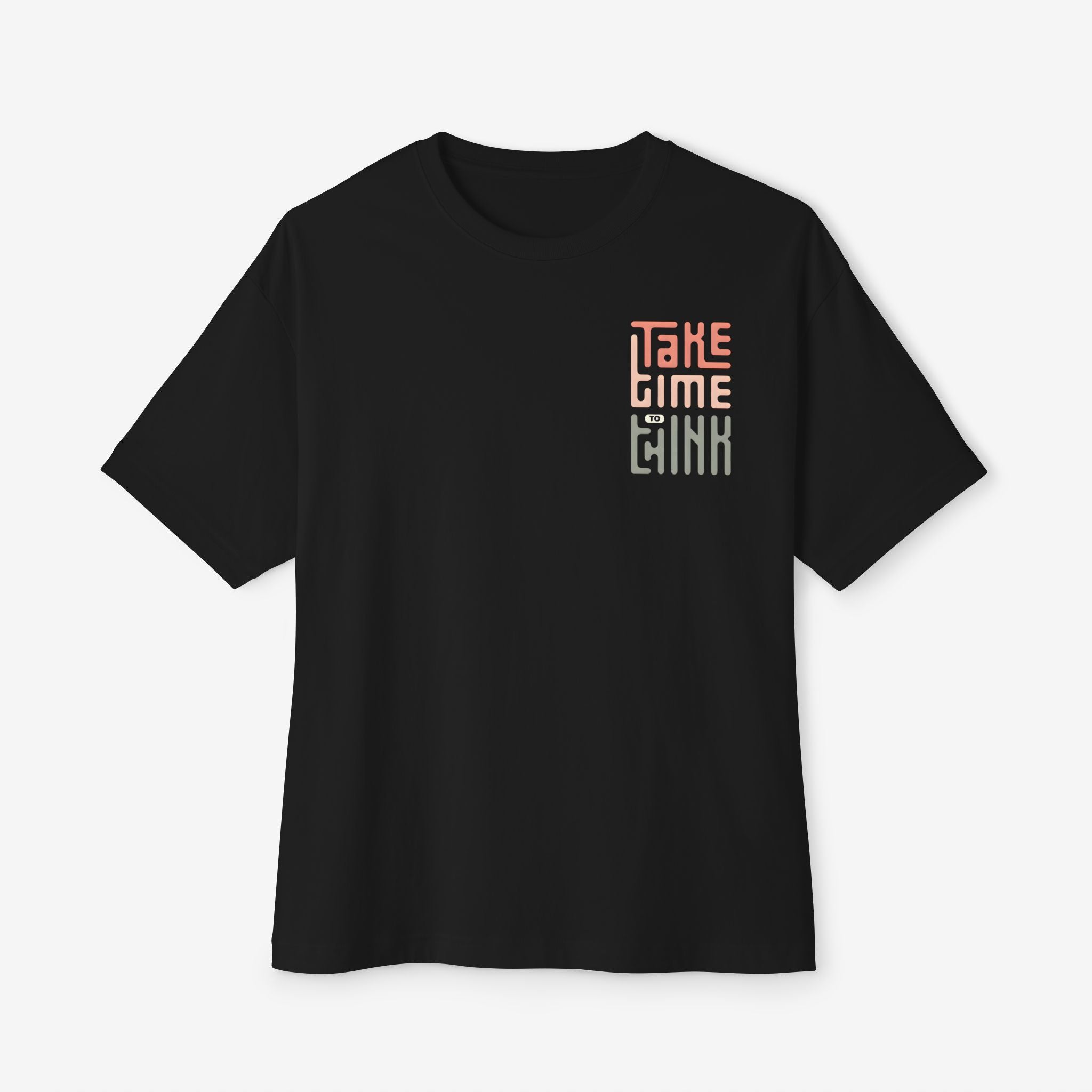 Relaxed Vibe Oversized Boxy Tee - Take Time to Think