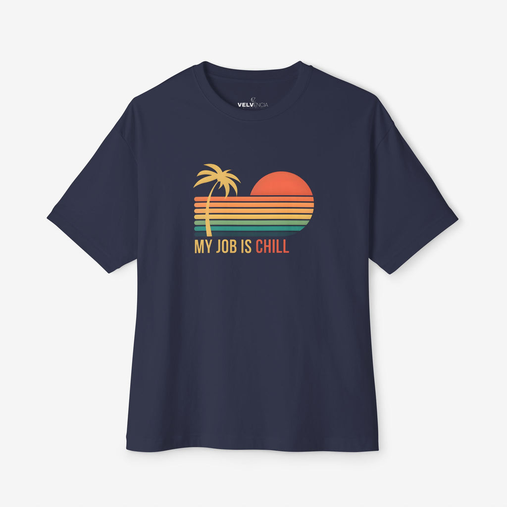 Unisex Oversized Tee - My Job Is Chill
