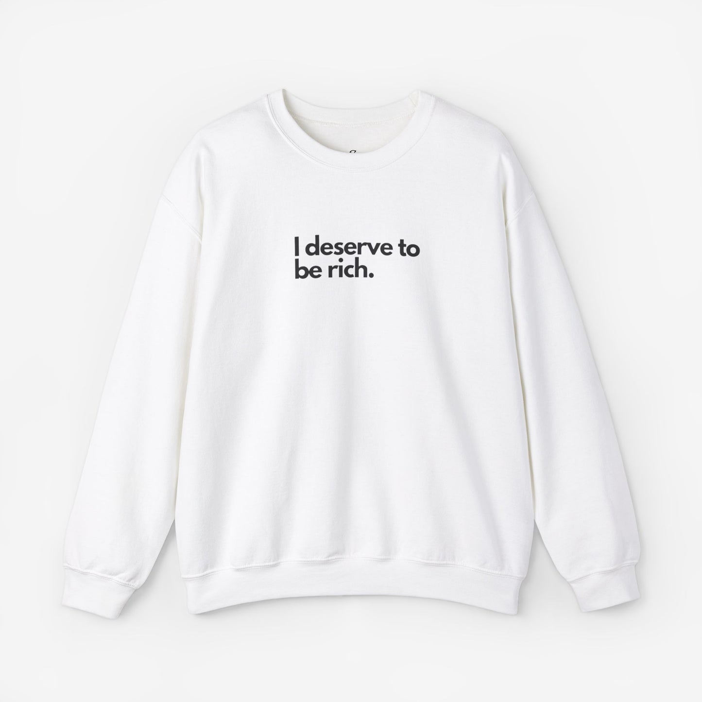 I Deserve to Be Rich Crewneck Sweatshirt - Unisex Heavy Blend™