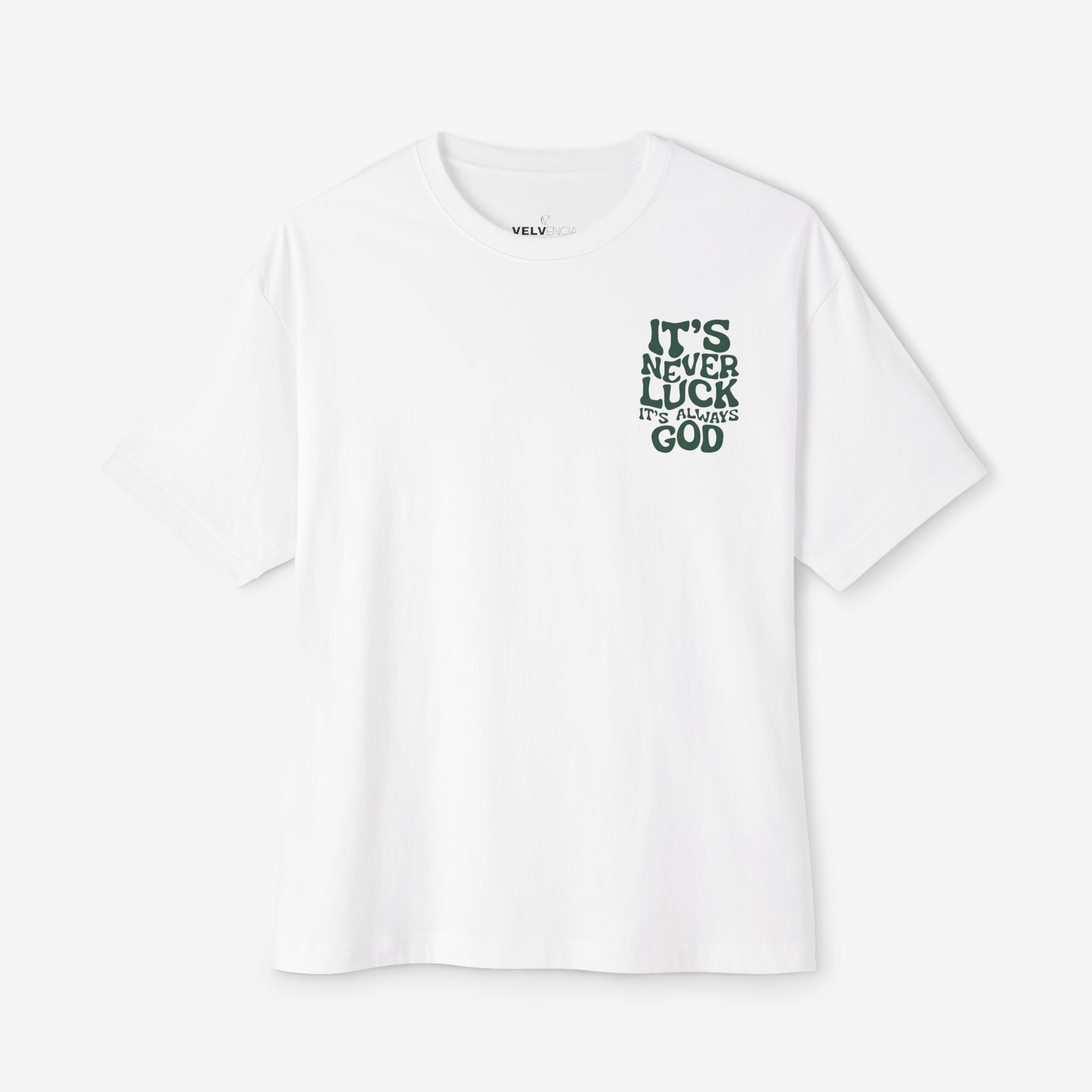Oversized Tee - It's Never Luck, Always God