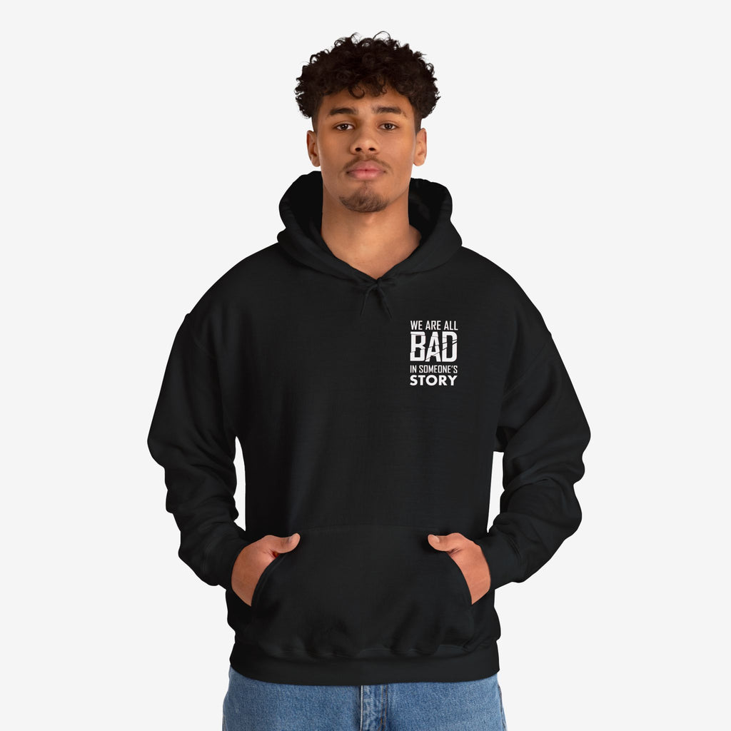 Unisex Heavy Blend Hooded Sweatshirt - "We Are All Bad in Someone's Story"