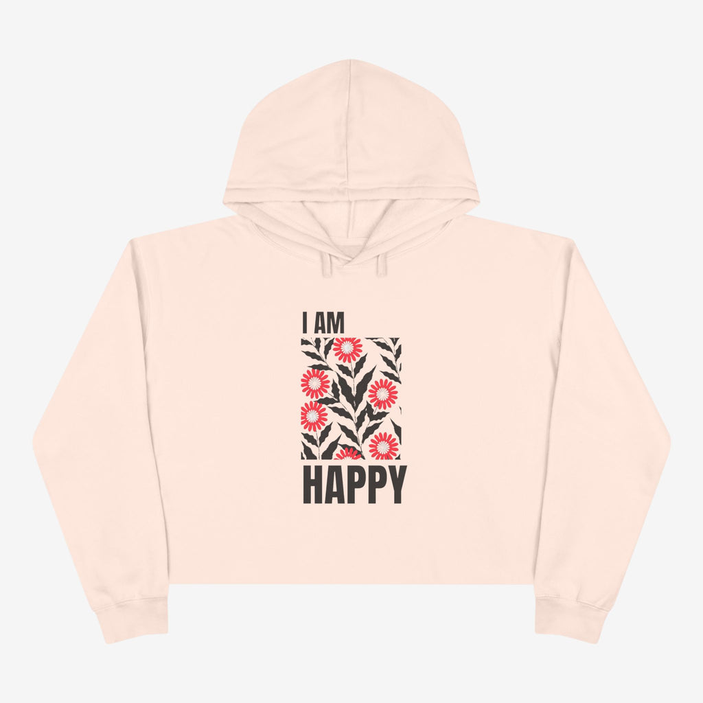 I Am Happy Crop Hoodie