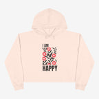 I Am Happy Crop Hoodie