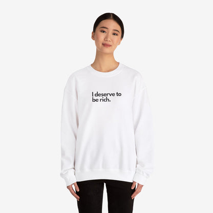 I Deserve to Be Rich Crewneck Sweatshirt - Unisex Heavy Blend™