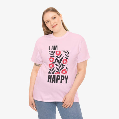 Happy Unisex Tee - I Am Happy Tshirt Design