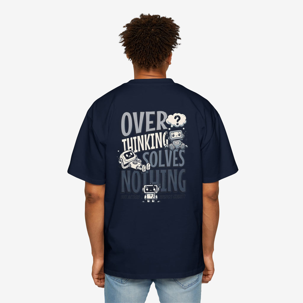 Men's Heavy Oversized Tee - "Overthinking Solves Nothing" Graphic Shirt